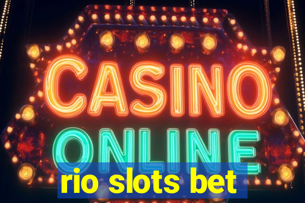 rio slots bet